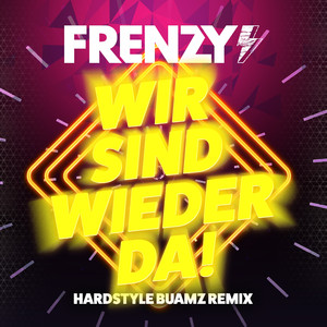 Wir sind wieder da (Hardstyle Buamz Remix)