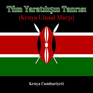 Tüm Yaratılışın Tanrısı (Kenya Ulusal Marşı)