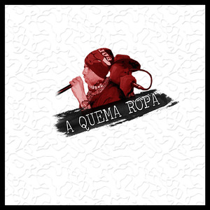 A Quema Ropa
