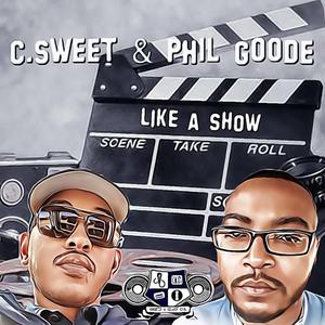 LIKE A SHOW (feat. Phil Goode)