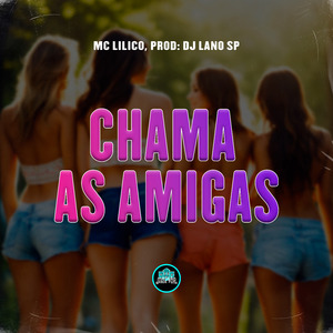 Chama as Amigas