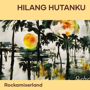 Hilang Hutanku