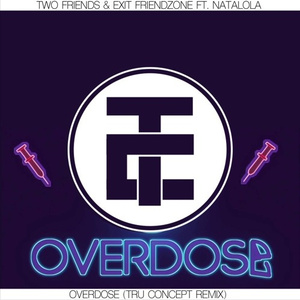 Overdose (TRU Concept Remix)