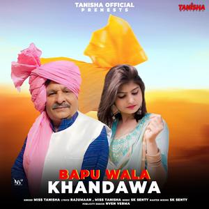 Bapu Wala Khandawa (feat. Raju maan)