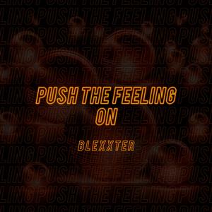 Push The Feeling On