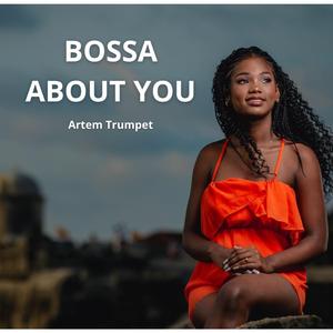 Bossa About You