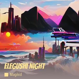 Elegushi Night