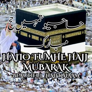 Hajion Tumhe Hajj Mubarak