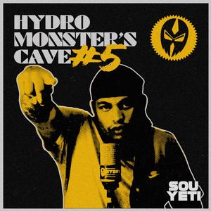 SOUYETI (HYDRO MONSTER´S CAVE #5) (feat. Souyeti)
