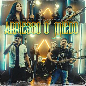 Arriesgo o Miedo (feat. Los Jefes Del Este)