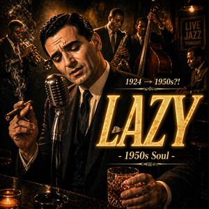 Lazy (1950s Soul)