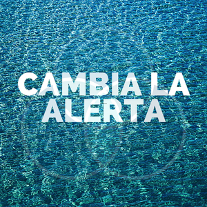 Cambia La Alerta (Original)