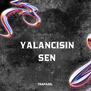 YALANcısın SEN