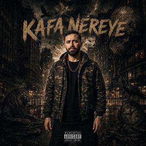 KAFA NEREYE