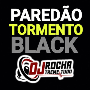 Paredão Tormento Black