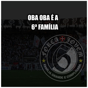 Oba Oba É a 6ª Família