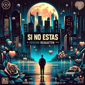 Si No Estás (feat. Boris Silva) (Reggaeton)