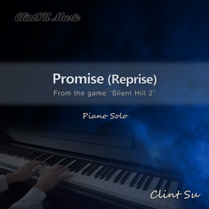 Promise (Reprise) 寂静岭2配乐 (钢琴独奏)