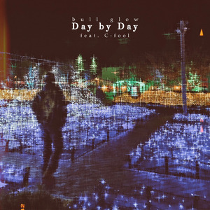 Day by Day (feat. C-FooL)