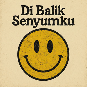 Di Balik Senyumku