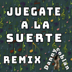 Juégate a la Suerte (Remix)