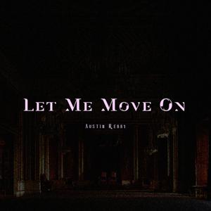 Let Me Move On