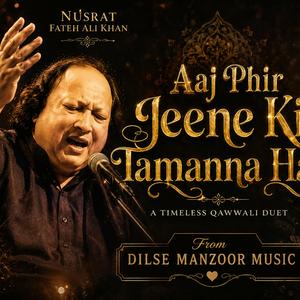 Aaj Phir Jeene Ki Tamanna Hai | Qawwali Style