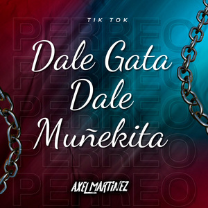 Dale Gata Dale Muñekita (Remix)