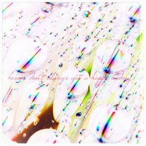 heroes don't always get a happy ending