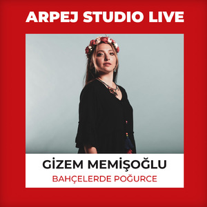 Bahçelerde Poğurce (Arpej Studio Live)