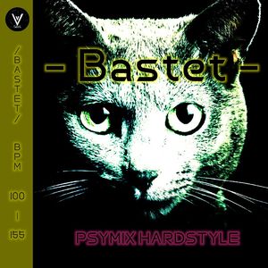 Bastet (巴斯泰托 PSYMIX HARDSTYLE)