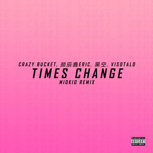 黑空/VisotalO-Times Change（Miokio[米欧] Remix）