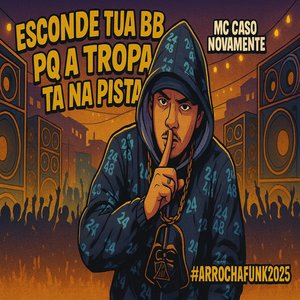 Esconde Tua BB Pq a Tropa Tá na Pista