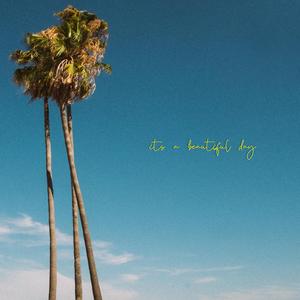 It's a Beautiful Day