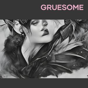 Gruesome