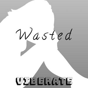 Wasted