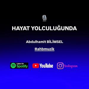 HAYAT YOLCULUĞUNDA