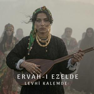 ERVAH-I EZELDE, LEVHİ KALEMDE