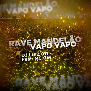 Rave Mandelão Vapo Vapo (feat. Mc Gw)