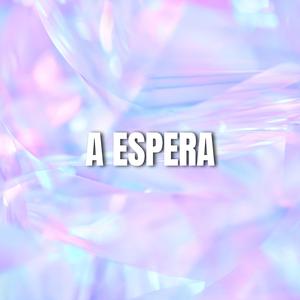 A Espera