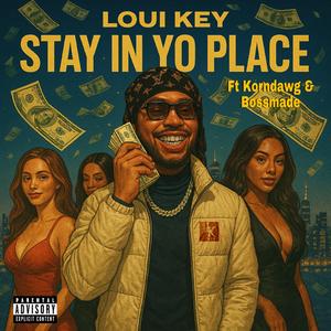 Stay In Yo Place, Pt. 2 (feat. Bossmade & Korndawg)