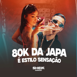 80K da Japa É Estilo Sensação