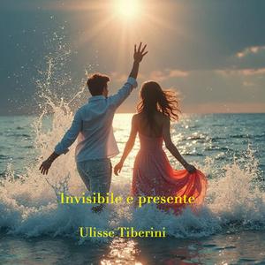 INVISIBILE E PRESENTE