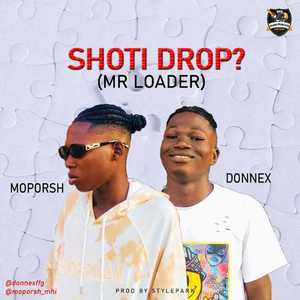 Shoti Drop? (Mr Loader)