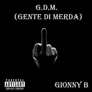G.D.M. (Gente Di Merda)