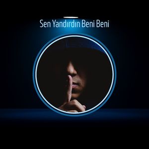 Sen Yandırdın Beni Beni