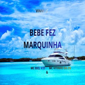 BEBÊ FEZ MARQUINHA (feat. MC BIEL V.O & MC VITINHO DA ZN)