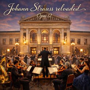 Johann Strauss reloaded Opus 12