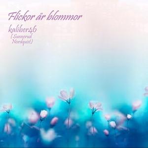 Flickor är Blommor (feat. Conny Nordquist)