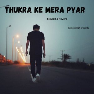 Thukra ke Mera pyar (Slowed & Reverb)